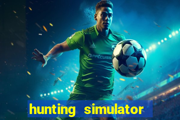 hunting simulator 4x4 dinheiro infinito download